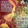 Now and Then (David Garcet Remix) - Klangschwester&David Garcet