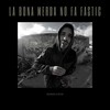 La Bona Merda No Fa Fastic (Explicit) - Ronin Gryn