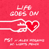 Life Goes On (KC Lights Remix) - PS1&Alex Hosking&KC Lights