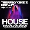 Hideway (Original Mix) - The Funky Choice