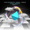 Every Breath (Mindblow Remix) - Gino Manzotti&Maxx&Karla