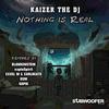 Nothing Is Real (Carlbeats & Exxel M Remix) - Kaizer The DJ