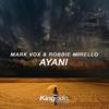 Ayani - Mark Vox&Robbie Mirello