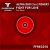 Fight For Love (Binary Finary Dub Remix) - Alpha Duo&Fisher