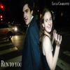 Run to You - luc