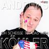 Oh Scheisse tut das weh(Single Edit) - Andreas Köhler