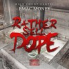 Rather Sell Dope (Explicit) - Emac Money