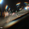 End Of The Night (Explicit) - Tripz&Cutty Vibez&Skemz