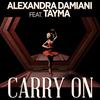 Carry On (Alexandra Damiani Original Vocal Mix) - Alexandra Damiani&Tayma