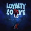 Loyalty Is Love - Young K