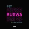 RUSWA (feat. Lame But Deep) (Explicit) - PST&Lame But Deep