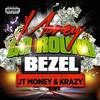 Money Go Round(feat. JT Money & Krazy) (Explicit) - Bezel&JT Money&Krazy