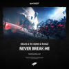 Never Break Me - RVAGE&Degos&Re-Done