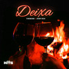 Deixa - Alta Hits&Thebosh&John Bxd