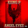 Angel Eyez (Explicit) - Kiing P