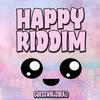 Happy Riddim - GUESSWHOSDEAD