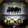 Nothing Like A Woman - Geno Wesley