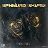 Desires - Ephwurd&Shapes&Basie Hauser&Craig Hayward