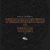 Turromantiko vs. Titan (Rmx|Explicit) - Ale Moretti