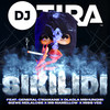 Sikilidi (Radio Edit) - DJ Tira&General C'Mamane&Dladla Mshunqisi&Sizwe Mdlalose&Ms Mamellow&Miss Vee