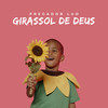 Girassol De Deus - Pregador Luo