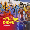 Mpulira Bibyo - Grenade Official