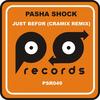 Just Befor (Cramix Remix) - Pasha Shock