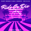 Ride Or Die (Extended Mix) - Albert Breaker&Wace&BONNYEK