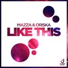 Like This - Mazza&Oriska