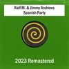 Spanish Party (Bongopella) (Remastered 2023) - Ralf M.&Jimmy Andrews