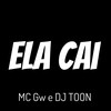 Ela Cai (Explicit) - MC GW&DJ Toon