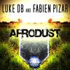 Afrodust (Original Mix) - Luke Db&Fabien Pizar