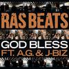 God Bless (feat. JBiz & A.G.) - Ras Beats