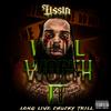 LONG LIVE CHUCKY TRILL(feat. Chucky Trill) (Explicit) - Lissin&Chucky Trill