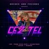 Cez Tel(feat. Young Rich Dipo, Blametrace, Koyaa & Redrose) (Explicit) - brides&Young Rich Dipo&Blametrace&Koyaa&Redrose