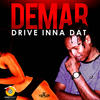 Drive Inna Dat (Explicit) - Demàr