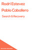 Search & Recovery (Original Mix) - Rodri Estevez&Pablo Caballero