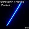 Pursue (Original Mix) - Serotonin Thieves