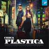 Chica Plastica - Xavier&Bajando Fino