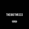 The Big Thr333 (Explicit) - 'Medətãt&Rashaad Ali&C Gutta