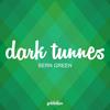 Bern Green - Dark Tunnes