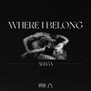 WHERE I BELONG (Explicit) - Alega