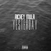 Yesterday (Explicit) - Richey Mula