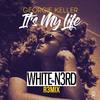 Its My Life (White N3Rd Remix) - Georgie Keller