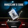 Magician's Code (feat. Mvrtyr) (Explicit) - DOWNFVLL&Arsx&ShokoProd&MVRTYR