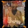 whiskey (feat. Rilvin) - iBoy&Rilvin
