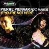 If You're Not Here (Melodia Radio Edit) - Pierre Pienaar&Melodia&Marcie