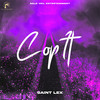 Cop It (Explicit) - Saint Lex