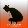 Gatillero(feat. El Experimento Macgyver) (Explicit) - 3lo&El Experimento Macgyver