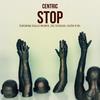 Stop (Explicit) - Centric&Re:&Diallo Palmer&Joc Scholar&Cuzoh